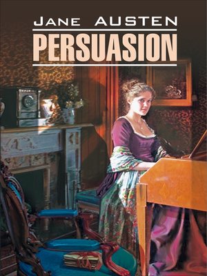 cover image of Persuasion / Доводы рассудка. Книга для чтения на английском языке
